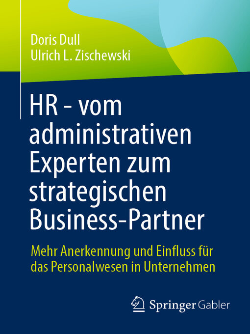 Title details for HR--vom administrativen Experten zum strategischen Business-Partner by Doris Dull - Available